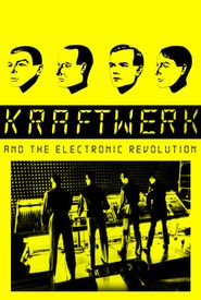 Kraftwerk and the Electronic Revolution