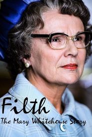 Filth: The Mary Whitehouse Story