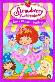 Strawberry Shortcake: Berry Blossom Festival