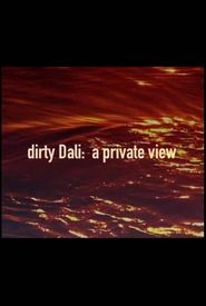 Dirty Dalì: A Private View