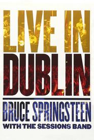 Bruce Springsteen with the Sessions Band: Live in Dublin