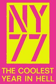 NY77: The Coolest Year in Hell