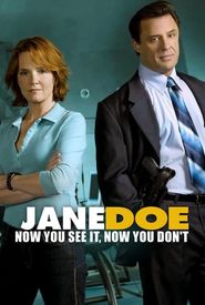 Jane Doe: Now You See It, Now You Don't