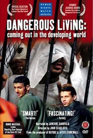 Dangerous Living: Coming Out in the Developing World