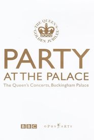 Party at the Palace: The Queen's Concerts, Buckingham Palace