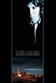 A Skin Too Few: The Days of Nick Drake