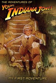 The Adventures of Young Indiana Jones: My First Adventure