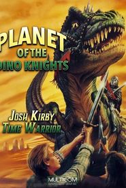 Josh Kirby: Time Warrior! Chap. 1: Planet of the Dino-Knights