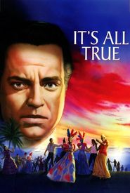 It's All True: Based on an Unfinished Film by Orson Welles