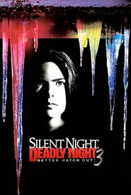 Silent Night, Deadly Night 3: Better Watch Out!