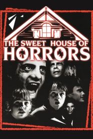 The Sweet House of Horrors