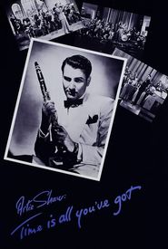 Artie Shaw: Time Is All You've Got