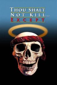 Thou Shalt Not Kill... Except