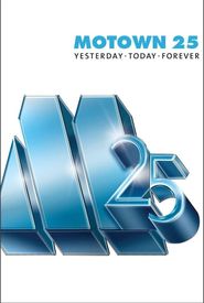 Motown 25: Yesterday, Today, Forever