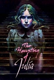 The Haunting of Julia