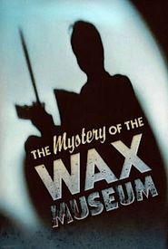 Mystery of the Wax Museum