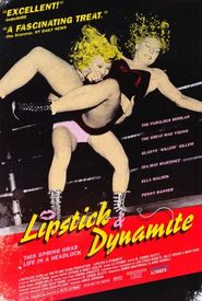 Lipstick & Dynamite, Piss & Vinegar: The First Ladies of Wrestling