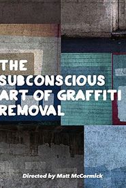 The Subconscious Art of Graffiti Removal