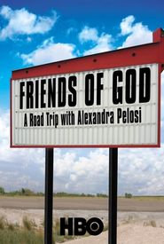 Friends of God: A Road Trip with Alexandra Pelosi