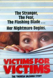 Victims for Victims: The Theresa Saldana Story