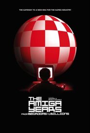 From Bedrooms to Billions: The Amiga Years!