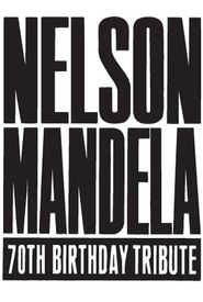 Freedomfest: Nelson Mandela's 70th Birthday Celebratation