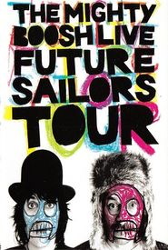 The Mighty Boosh Live: Future Sailors Tour