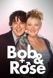 Bob & Rose