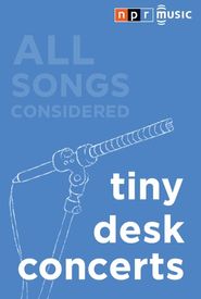 NPR Music Tiny Desk Concert