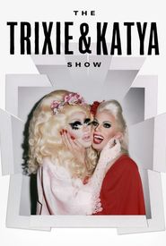 The Trixie & Katya Show