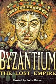 Byzantium: The Lost Empire