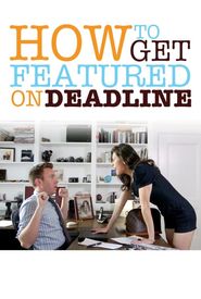 How to Get Featured on Deadline