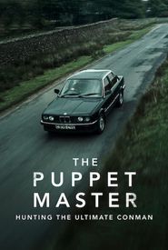 The Puppet Master: Hunting the Ultimate Conman