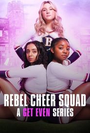 Rebel Cheer Squad - A Get Even Series