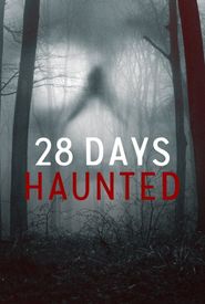 28 Days Haunted