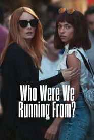 Who Were We Running From?