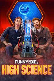 Funny or Die's High Science