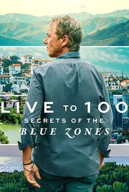 Live to 100: Secrets of the Blue Zones