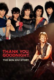 Thank You, Goodnight: The Bon Jovi Story