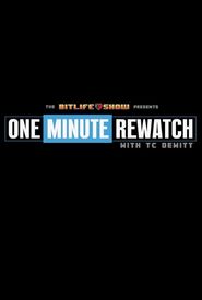 1 Minute Rewatch