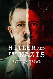 Hitler and the Nazis: Evil on Trial