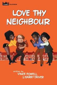 Love Thy Neighbour