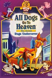 All Dogs Go to Heaven: The Series