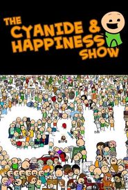 The Cyanide & Happiness Show