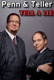 Penn & Teller Tell a Lie