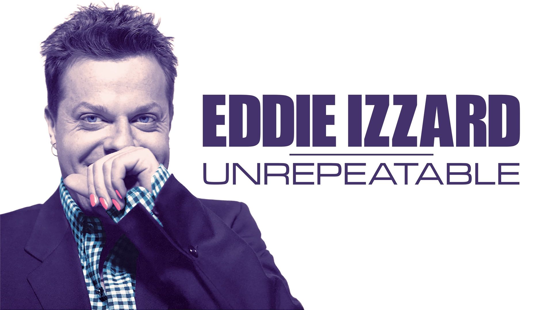 Eddie Izzard: Unrepeatable background