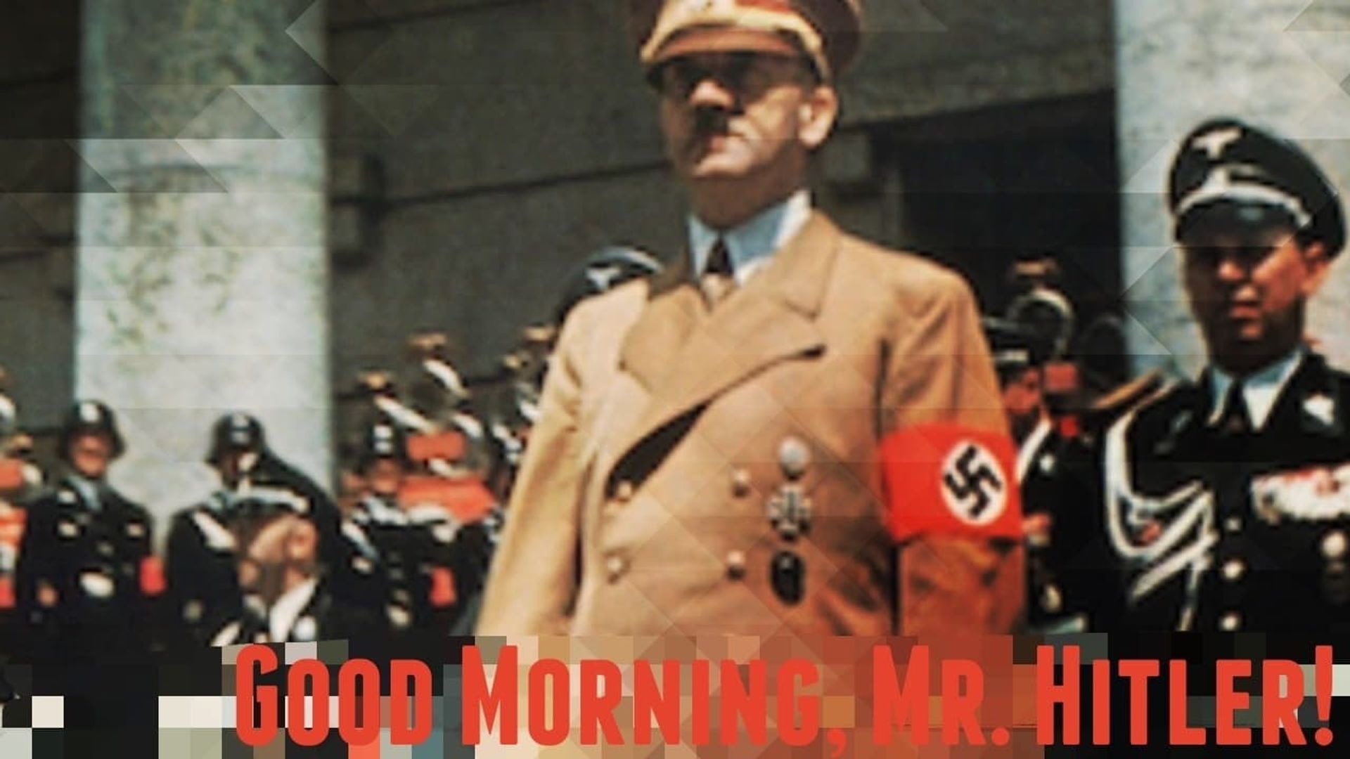 Good Morning, Mr. Hitler background