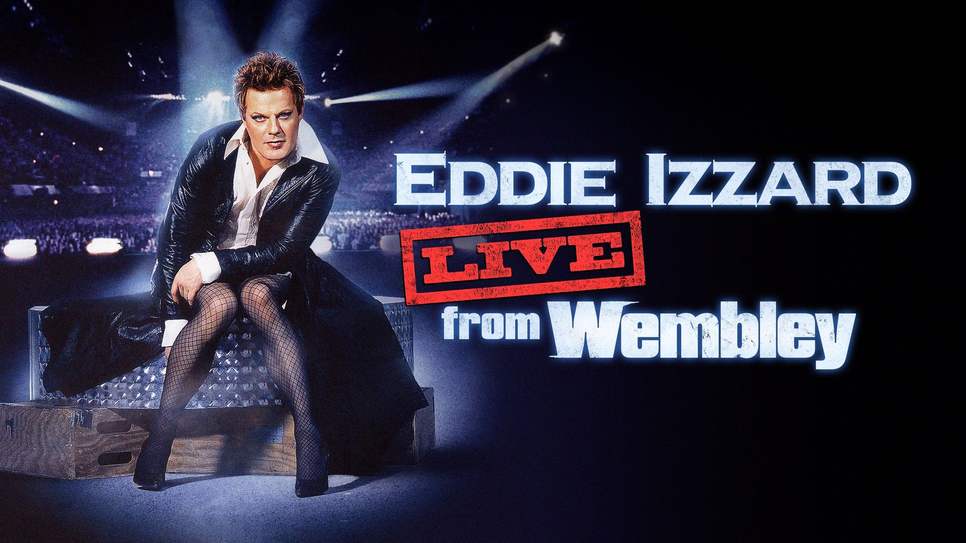 Eddie Izzard: Live from Wembley background