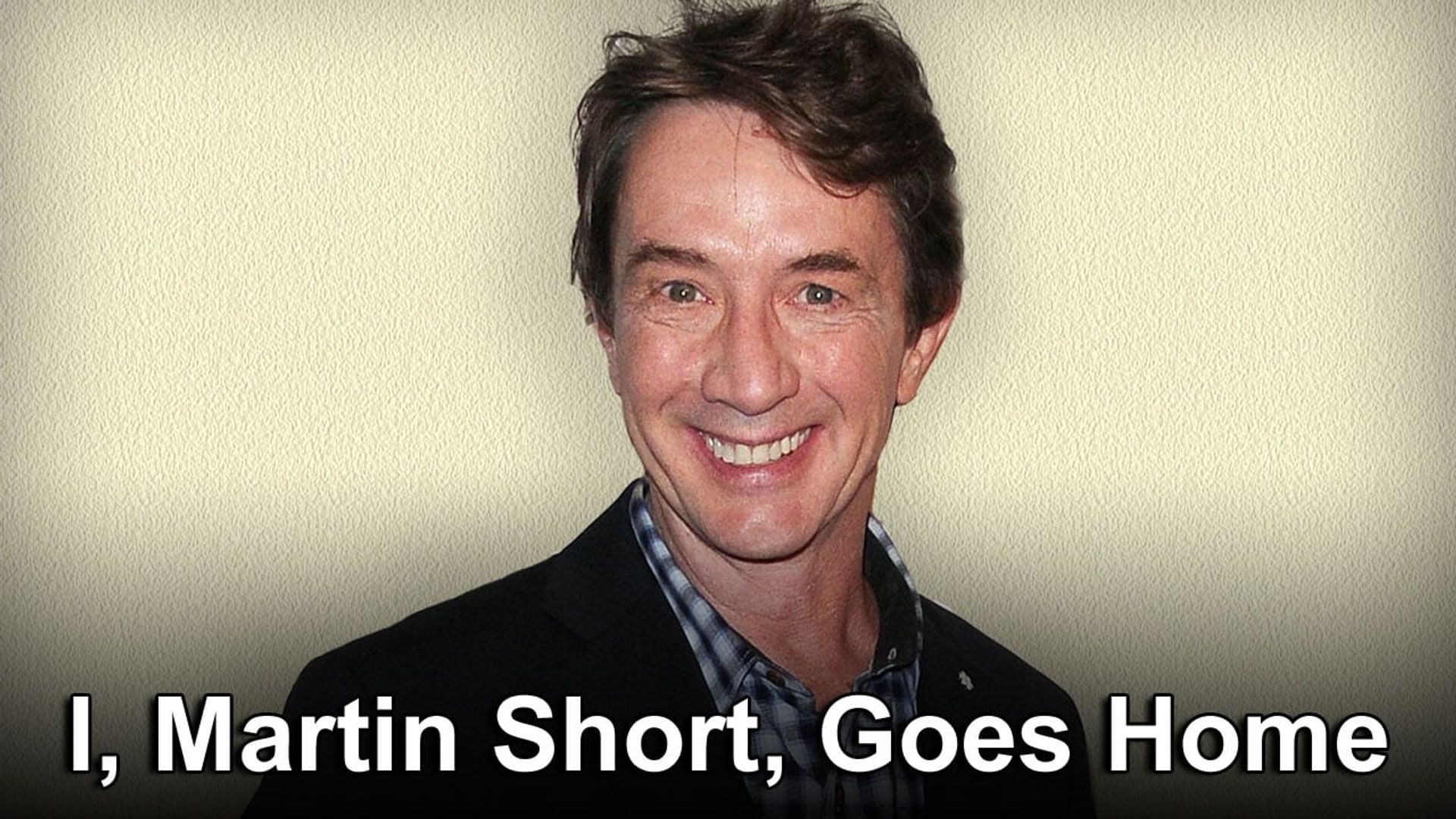 I, Martin Short, Goes Home background