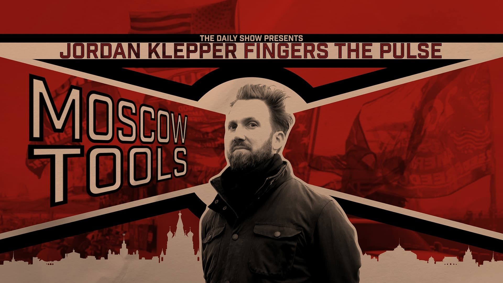 Jordan Klepper Fingers the Pulse: Moscow Tools background